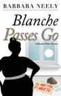 Blanche Passes Go: A Blanche White Mystery By Barbara Neely Cover Image