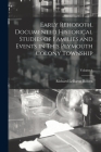 Early Rehoboth, Documented Historical Studies of Families and Events in This Plymouth Colony Township; Volume 4 By Richard Lebaron 1878-1969 Bowen Cover Image