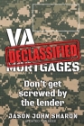 VA Mortgages DECLASSIFIED: don't get screwed by the lenders Cover Image