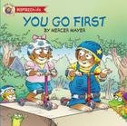 You Go First (Mercer Mayer's Little Critter (Board Books)) By Mercer Mayer Cover Image