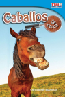 Caballos de Cerca (Horses Up Close) (Spanish Version) = Horses Up Close (Time for Kids Nonfiction Readers) By Christopher Blazeman Cover Image
