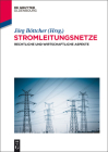 Stromleitungsnetze: Rechtliche Und Wirtschaftliche Aspekte Cover Image