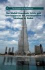 The Global Economic Crisis and Consequences for Development Strategy in Dubai (Economics of the Middle East) Cover Image