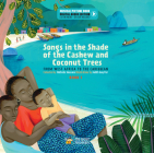 Songs in the Shade of the Cashew and Coconut Trees: From West Africa to the Caribbean (Book 1) (Digital Audio Edition) Cover Image