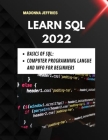 Learn SQL 2022: Basics Of SQL: Computer Programming Langue And Info For Beginners Cover Image