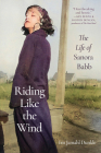 Riding Like the Wind: The Life of Sanora Babb Cover Image