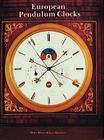 European Pendulum Clocks By Klaus Maurice Cover Image