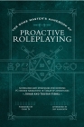 The Game Master’s Handbook of Proactive Roleplaying: Guidelines and strategies for running PC-driven narratives in 5E adventures (The Game Master Series) By Jonah Fishel, Tristan Fishel, Ginny Di (Introduction by), Jeff Ashworth (Contributions by) Cover Image