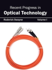 Recent Progress in Optical Technology: Volume I By Roderick Swayne (Editor) Cover Image