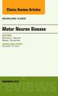 Motor Neuron Disease, an Issue of Neurologic Clinics: Volume 33-4 (Clinics: Radiology #33) By Richard J. Barohn Cover Image