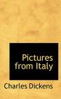 Pictures from Italy By Charles Dickens Cover Image