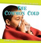 The Common Cold (Head-To-Toe Health #1) Cover Image