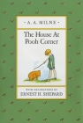 The House at Pooh Corner (Winnie-the-Pooh) By A. A. Milne, Ernest H. Shepard (Illustrator) Cover Image