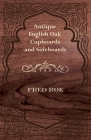Antique English Oak Cupboards and Sideboards Cover Image