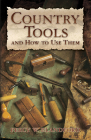 Country Tools and How to Use Them By Percy W. Blandford Cover Image