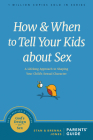 How and When to Tell Your Kids about Sex: A Lifelong Approach to Shaping Your Child's Sexual Character (God's Design for Sex) By Stan Jones, Brenna Jones Cover Image