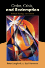 Order, Crisis, and Redemption: Political Theology After Schmitt By Peter Langford, Saul Newman Cover Image