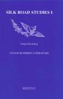 Uygur Buddhist Literature (Silk Road Studies #1) By J. Elverskog Cover Image