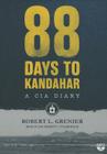88 Days to Kandahar: A CIA Diary Cover Image