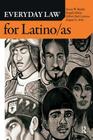 Everyday Law for Latino/as By Steven W. Bender, Raquel Aldana, Gilbert Paul Carrasco Cover Image