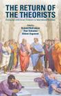 The Return of the Theorists: Dialogues with Great Thinkers in International Relations By Richard Ned LeBow (Editor), Peer Schouten (Editor), Hidemi Suganami (Editor) Cover Image