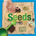Seeds (Learn about Plants!) By Steffi Cavell-Clarke Cover Image
