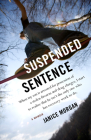 Suspended Sentence: A Memoir Cover Image