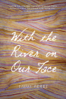 With the River on Our Face (Camino del Sol ) Cover Image