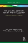 The Quarrel Between Poetry and Philosophy: Perspectives Across the Humanities By John Burns, William Gahan, Stephanie Quinn Cover Image