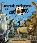 Locura de Medianoche En El Zoológico (Midnight Madness at the Zoo) Cover Image