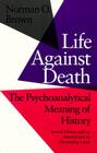 Life Against Death: The Psychoanalytical Meaning of History By Norman O. Brown, Christopher Lasch (Other) Cover Image
