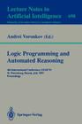 Logic Programming and Automated Reasoning: 4th International Conference, Lpar'93, St.Petersburg, Russia, July 13-20, 1993. Proceedings Cover Image