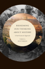 Redeeming Our Thinking about History: A God-Centered Approach By Vern S. Poythress Cover Image