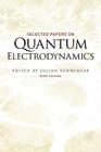 Selected Papers on Quantum Electrodynamics (Dover Books on Physics) By Julian Schwinger (Editor) Cover Image