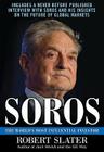 Soros: The Life, Ideas, and Impact of the World's Most Influential Investor By Robert Slater Cover Image