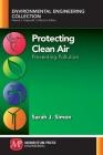 Protecting Clean Air: Preventing Pollution By Sarah J. Simon Cover Image