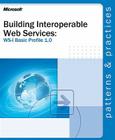 Building Interoperable Web Services: Ws-I Basic Profile 1.0: Ws-I Basic Profile 1.0 Cover Image