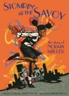Stompin' at the Savoy: The Story of Norma Miller By Alan Govenar (Compiled by), Martin French (Illustrator) Cover Image