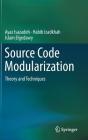 Source Code Modularization: Theory and Techniques Cover Image