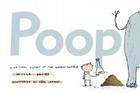 Poop: A Natural History of the Unmentionable Mini Edition (Animal Science) Cover Image