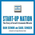 Start-Up Nation: The Story of Israel's Economic Miracle By Dan Senor, Sean Pratt (Read by), Saul Singer Cover Image