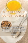 Die Griechische Joghurt-Odyssee By Erik Baumann Cover Image