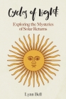 Cycles of Light: Exploring the Mysteries of Solar Returns By Lynn Bell Cover Image