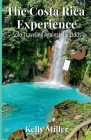 The Costa Rica Experience: Solo Traveling Against the Odds Cover Image