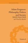 Adam Ferguson: Philosophy, Politics and Society (Enlightenment World) By Eugene Heath Cover Image