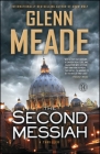 The Second Messiah: A Thriller By Glenn Meade Cover Image