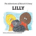 The Adventures of Biscuit & Gravy: Lilly Cover Image