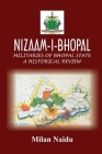 Nizaam-I-Bhopal: Militaries of Bhopal State - A Historical Review By Milan Naidu Cover Image