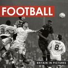 Football (Britain in Pictures) Cover Image