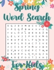 Spring Word Search For Kids: Hello Spring Word Search Puzzle Book Gift for Spring Season Lover By Word Search Place Cover Image